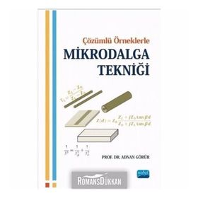 Çözümlü Örneklerle Mikrodalga Tekniği - Adnan Görür
