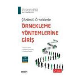 Çözümlü Örneklerle Örnekleme Yöntemlerine Giriş - Sinem Tuğba Şahin Tekin Yaprak Arzu Özdemir A. Alptekin Esin