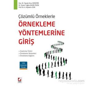 Çözümlü Örneklerle Örnekleme Yöntemlerine Giriş - Sinem Tuğba Şahin Tekin Yaprak Arzu Özdemir A. Alptekin Esin