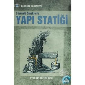 ÇÖZÜMLÜ ÖRNEKLERLE YAPI STATİĞİ - HÜSNÜ CAN