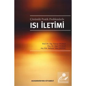 Çözümlü Pratik Problemlerle Isı İletimi - Tuncay Yılmaz
