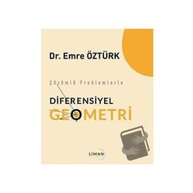 Çözümlü Problemlerle Diferensiyel Geometri - Liman Yayınevi