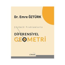 Çözümlü Problemlerle Diferensiyel Geometri - Liman Yayınevi