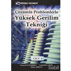 ÇÖZÜMLÜ PROBLEMLERLE YÜKSEK GERILIM TEKNİĞİ - ÖZCAN KALENDERLI