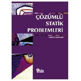 ÇÖZÜMLÜ STATIK PROBLEMLERI - TURGUT HAKTANIR