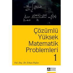 Çözümlü Yüksek Matematik Problemleri 1 - Erhan Pişkin