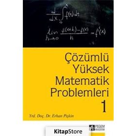 Çözümlü Yüksek Matematik Problemleri 1 - Erhan Pişkin