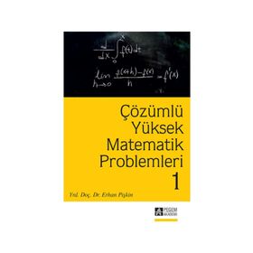 Çözümlü Yüksek Matematik Problemleri 1 - Erhan Pişkin