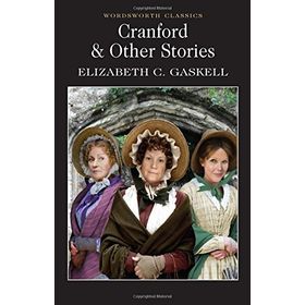 Cranford - Other Stories - Elizabeth Gaskell