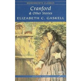 Cranford - Other Stories - Elizabeth Gaskell