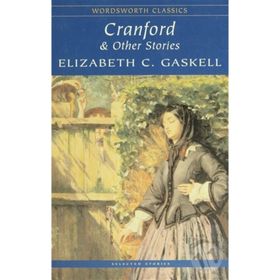 Cranford - Other Stories - Elizabeth Gaskell