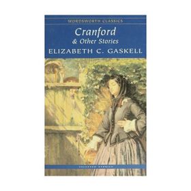 Cranford - Other Stories - Elizabeth Gaskell
