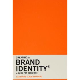 Creating a Brand Identity: A Guide for Designers