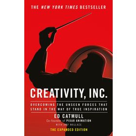 Creativity Inc Overcoming the Unseen Forces That Stand in the Way of True İnspiration