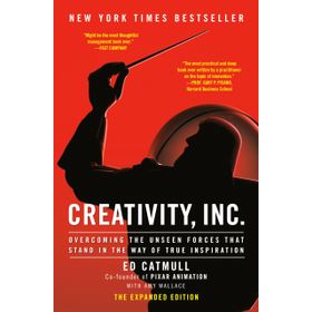 Creativity Inc Overcoming the Unseen Forces That Stand in the Way of True İnspiration