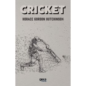 Cricket - Horace Gordon Hutchinson