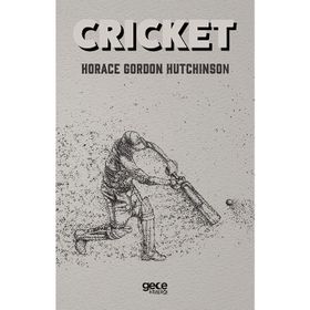 Cricket - Horace Gordon Hutchinson