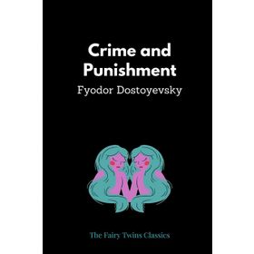 Crime and Punishment - Fyodor Mihailoviç Dostoyevski