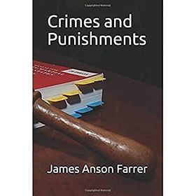 Crimes and Punishments - James Anson Farrer