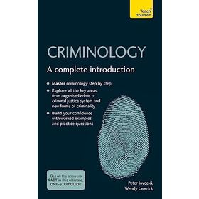 Criminology: A Complete Introduction: Teach Yourself