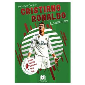 Cristiano Ronaldo Futbolun Dahileri B. Muroski Parana Yayınları