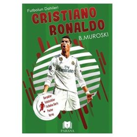 Cristiano Ronaldo Futbolun Dahileri B. Muroski Parana Yayınları