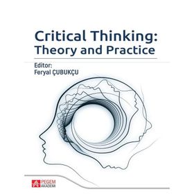 Critical Thinking Theory and Practice - Pegem Akademi Yayıncılık