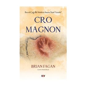 Cro Magnon Brian Fagan Say Yayınları
