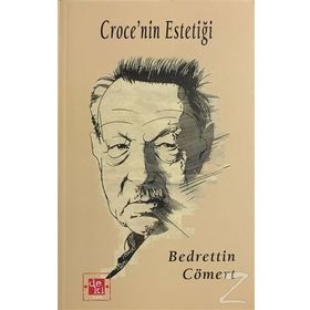 CROCE´NIN ESTETİĞİ - BEDRETTIN CÖMERT