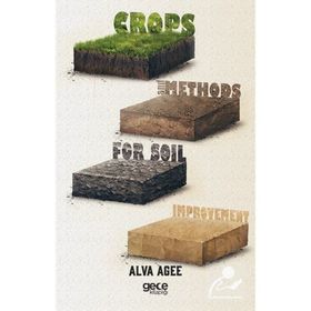Crops and Methods for Soil Improvement - Alva Agee