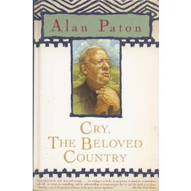CRY THE BELOVED COUNTRY - ALAN PATON
