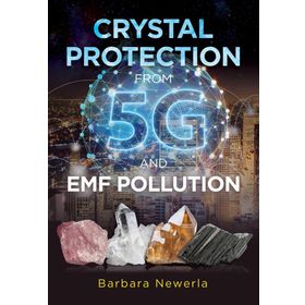 Crystal Protection From 5G and EMF Pollution