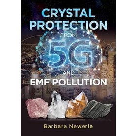 Crystal Protection From 5G and EMF Pollution