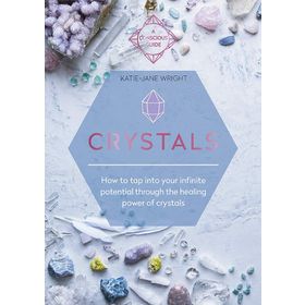 Crystals How to Tap İnto Your İnfinite Potential Through the Healing Power of Crystals