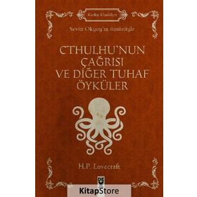 Cthulhu’nun Çağrısı Ve Diğer Tuhaf Öyküler - H. P. Lovecraft