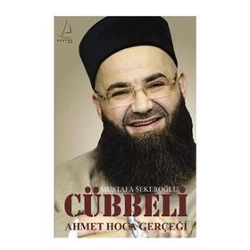 CÜBBELİ AHMET HOCA GERÇEĞİ - MUSTAFA ŞEKEROĞLU