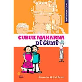 Çubuk Makarna Düğümü / Abur Cubur Peşinde / Alexander McCall Smith / Günışığı Kitaplığı