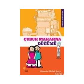 ÇUBUK MAKARNA DÜĞÜMÜ - ALEXANDER MCCALL SMITH