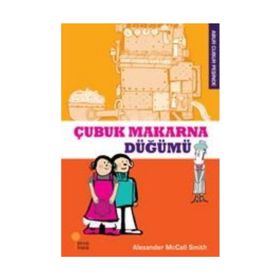 ÇUBUK MAKARNA DÜĞÜMÜ - ALEXANDER MCCALL SMITH