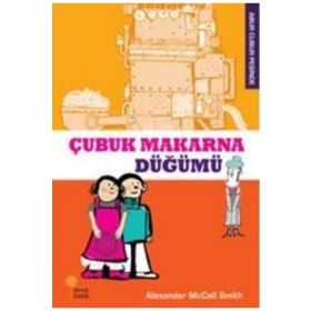 ÇUBUK MAKARNA DÜĞÜMÜ - ALEXANDER MCCALL SMITH