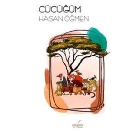 Cücüğüm - Hasan Öğmen