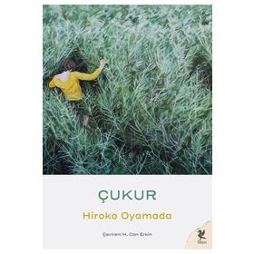 Çukur - Hiroko Oyamada - Siren Yayınları