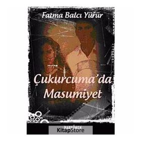 ÇUKURCUMA'DA MASUMIYET - FATMA BALCI YÜRÜR