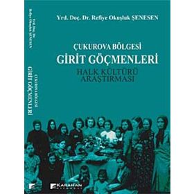 ÇUKUROVA BÖLGESİ GIRIT GÖÇMENLERİ HALK KÜLTÜRÜ ARAŞTIRMASI - REFIYE OKUŞLUK ŞENESEN