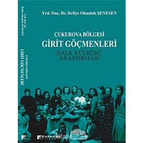 ÇUKUROVA BÖLGESİ GIRIT GÖÇMENLERİ HALK KÜLTÜRÜ ARAŞTIRMASI - REFIYE OKUŞLUK ŞENESEN
