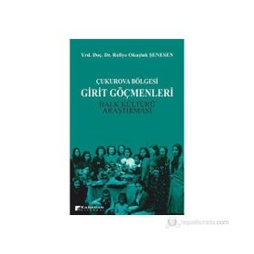 ÇUKUROVA BÖLGESİ GIRIT GÖÇMENLERİ HALK KÜLTÜRÜ ARAŞTIRMASI - REFIYE OKUŞLUK ŞENESEN
