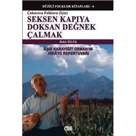 ÇUKUROVA FOLKLORU İÇİN SEKSEN KAPIYADOKSAN DEĞNEK ÇALMAK - BEKIR İŞLEK