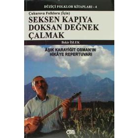 ÇUKUROVA FOLKLORU İÇİN SEKSEN KAPIYADOKSAN DEĞNEK ÇALMAK - BEKIR İŞLEK