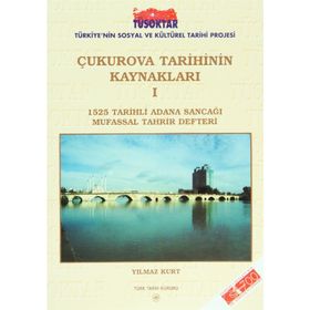 Çukurova Tarihinin Kaynakları 1 - Yılmaz Kurt