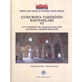 Çukurova Tarihinin Kaynakları 6 - Ertan Ünlü Yılmaz Kurt